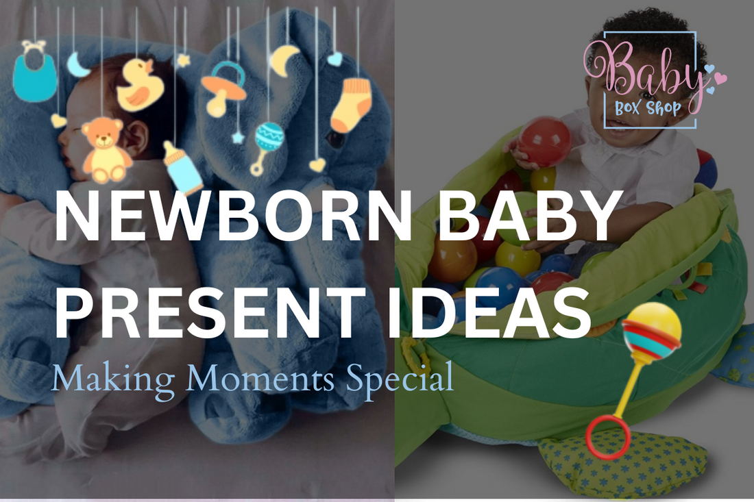 Making Moments Special: Newborn Present Ideas That Last