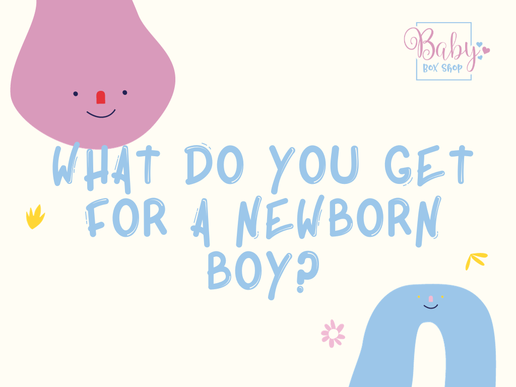 What do you get for a newborn boy?