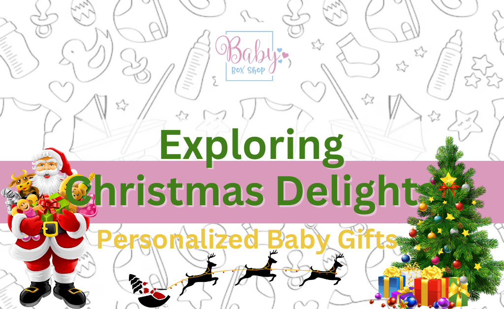 Beyond Expectations: The Magic of Personalized Baby Gifts for Christmas