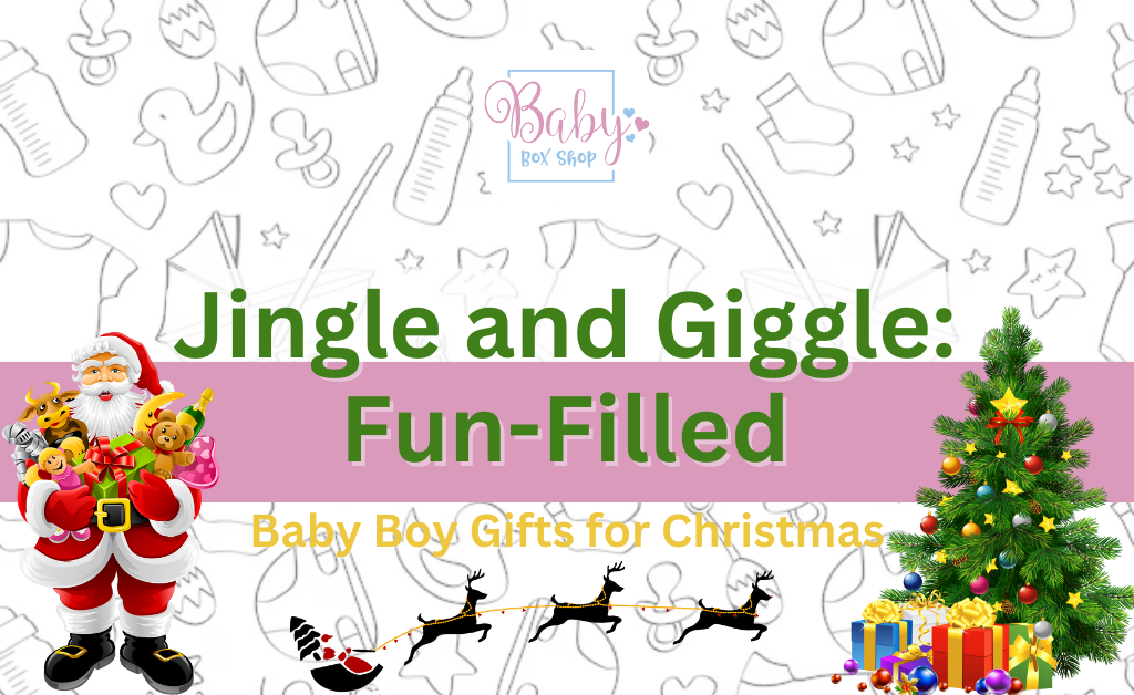 Jingle and Giggle: Fun-Filled Baby Boy Gifts for Christmas