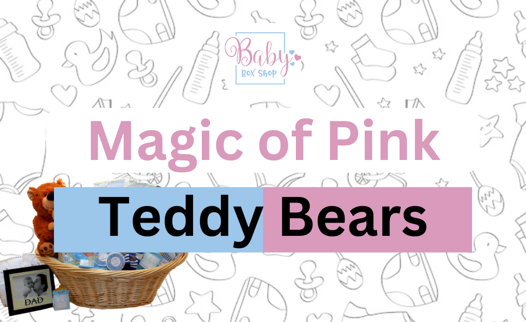 Gifts That Hug Back: The Magic of Pink Teddy Bears for Baby