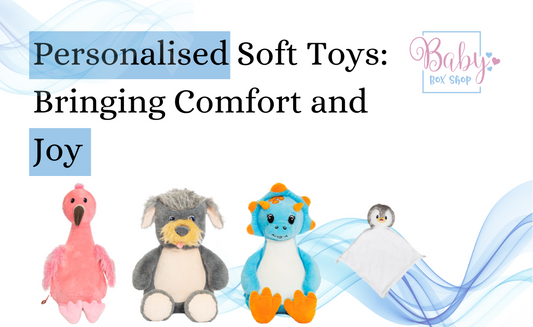 Personalised Soft Toys: Bringing Comfort and Joy