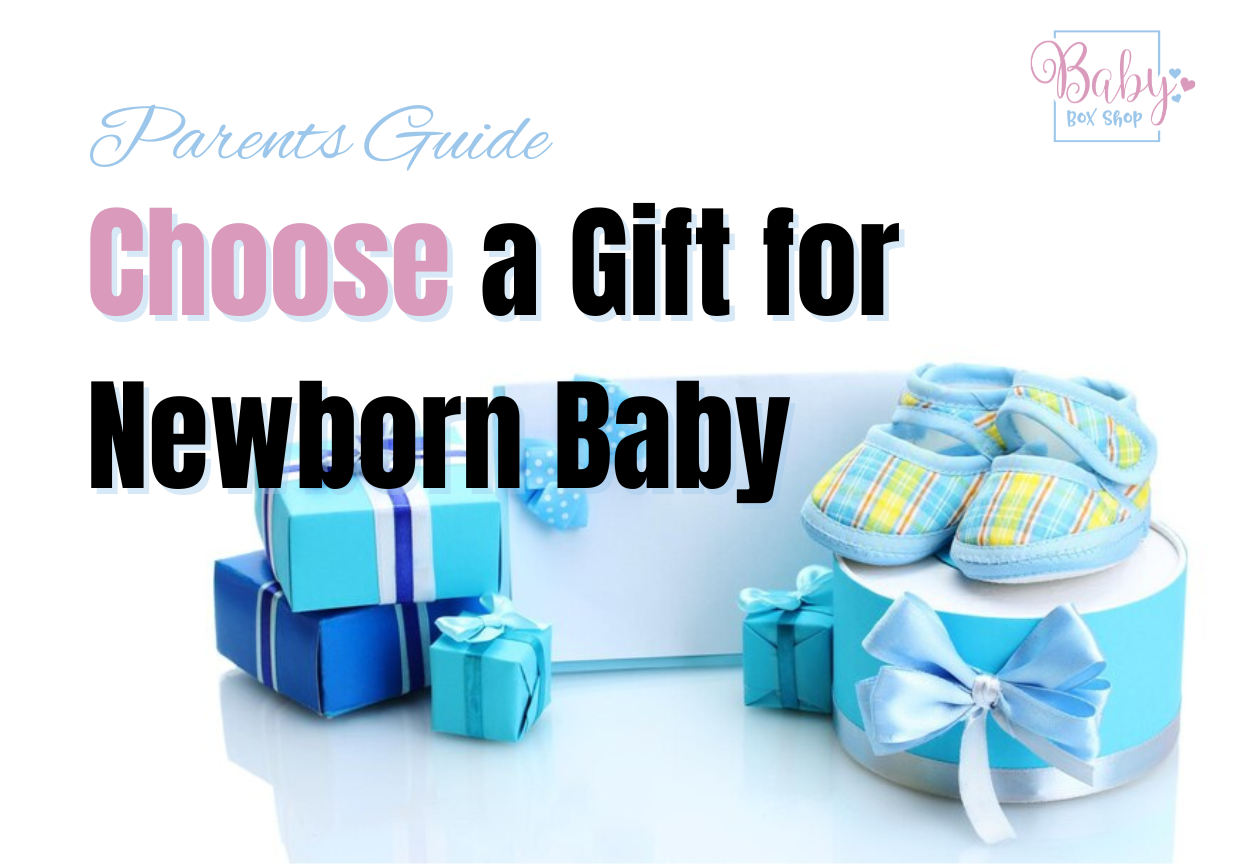 You are currently viewing Parent’s Guide: How to Choose a Gift for Newborn Baby?